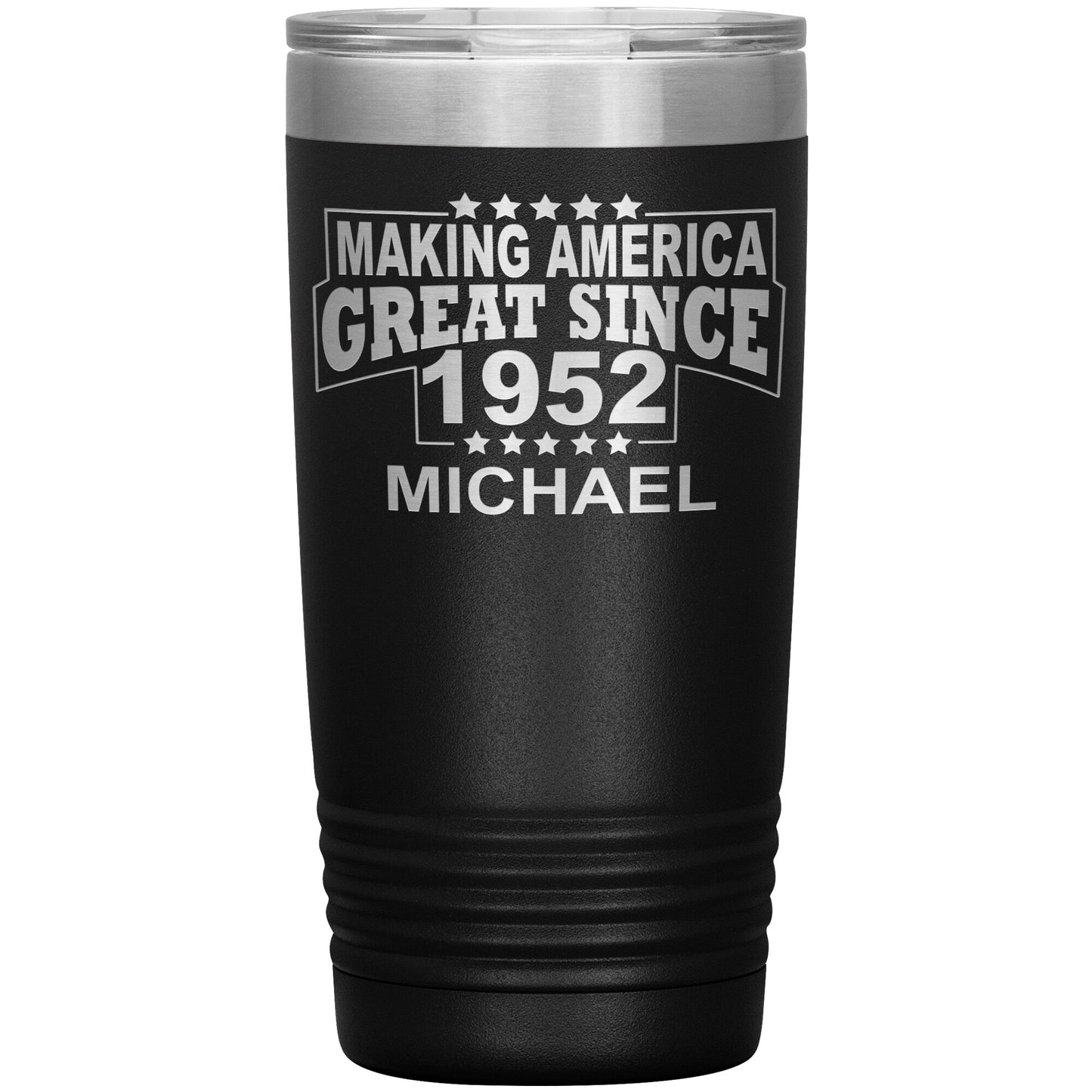 Making America Great Since 1952 Tumbler