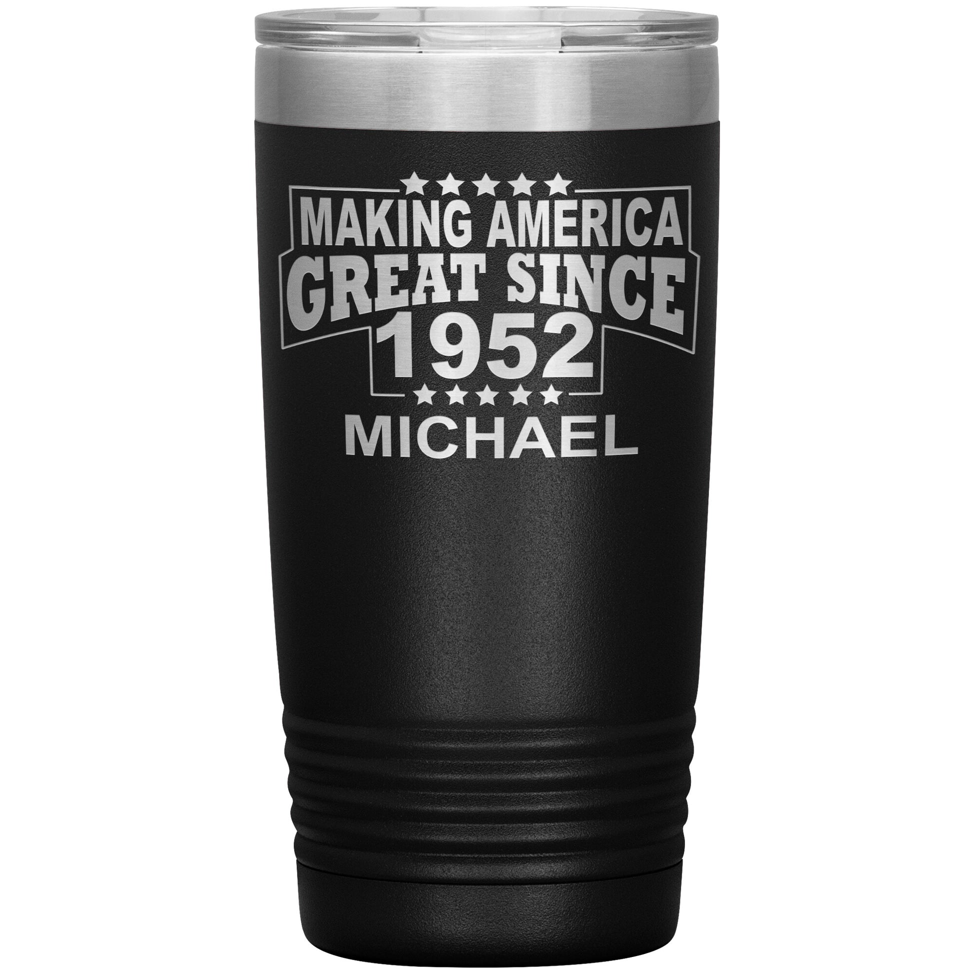 Making America Great Since 1952 Tumbler