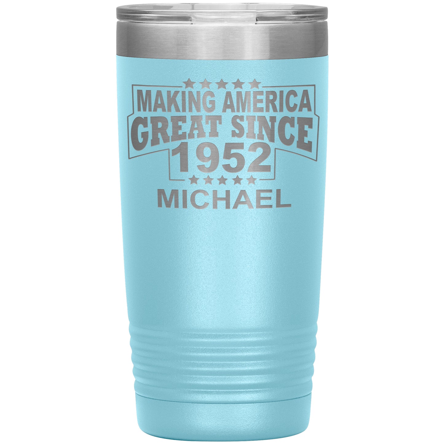 Making America Great Since 1952 Tumbler