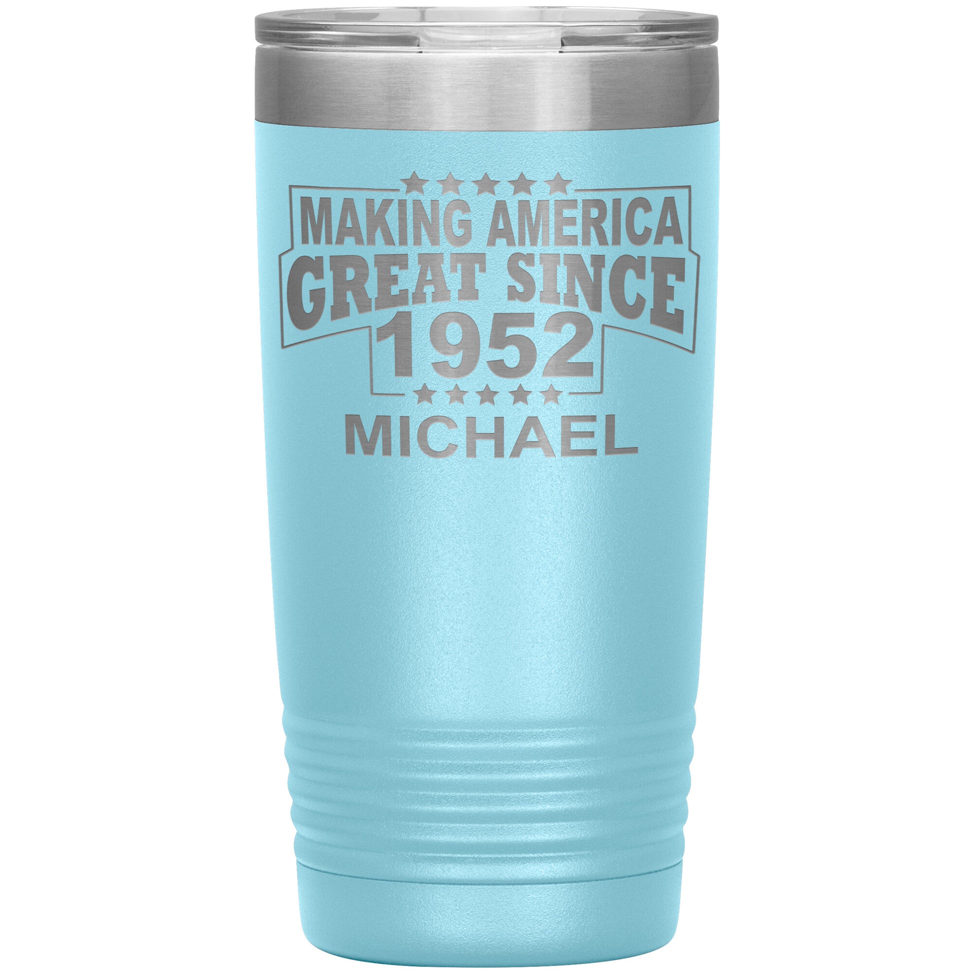 Making America Great Since 1952 Tumbler