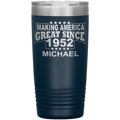 Making America Great Since 1952 Tumbler