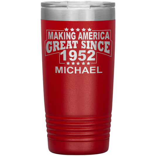 Making America Great Since 1952 Tumbler