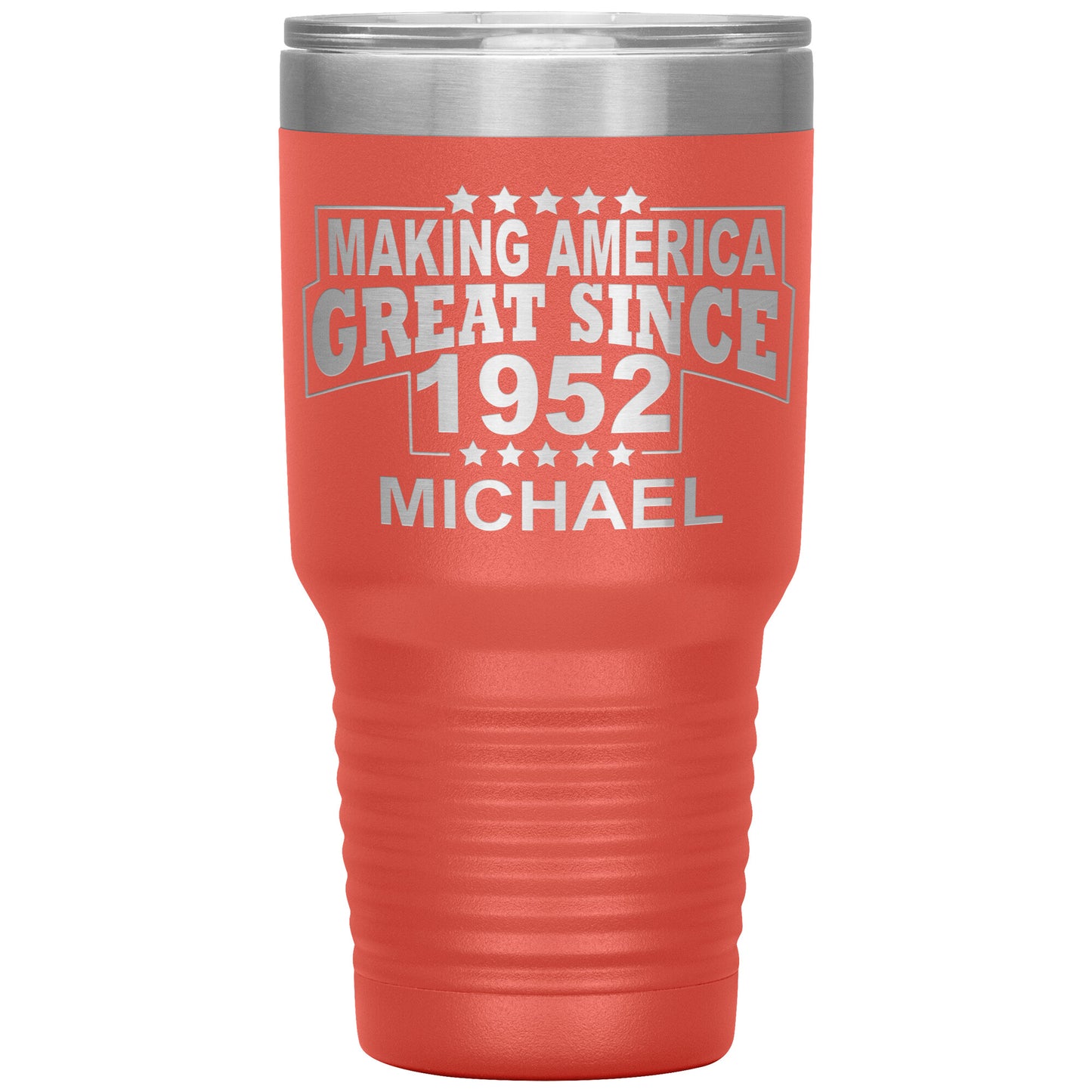 Making America Great Since 1952 Tumbler