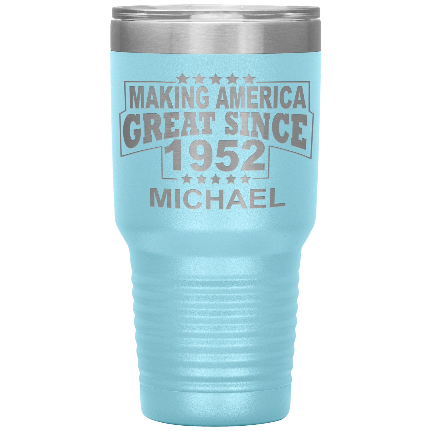 Making America Great Since 1952 Tumbler
