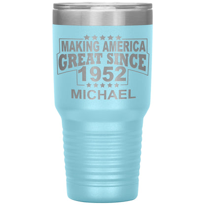 Making America Great Since 1952 Tumbler