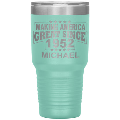Making America Great Since 1952 Tumbler