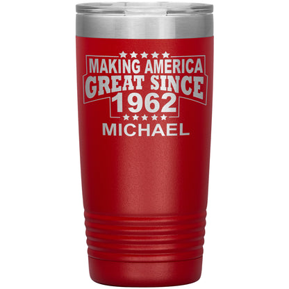 Making America Great Since 1962 Tumbler