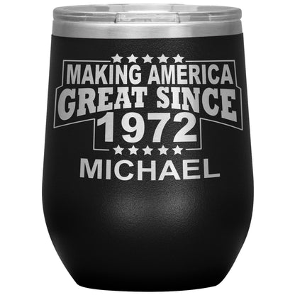 Making America Great Since 1972 Tumbler