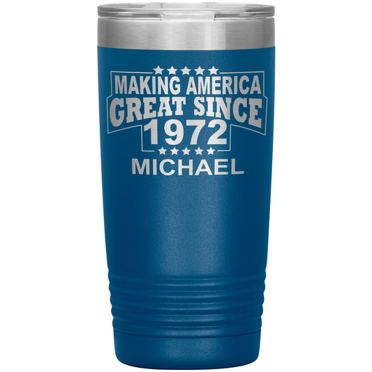 Making America Great Since 1972 Tumbler