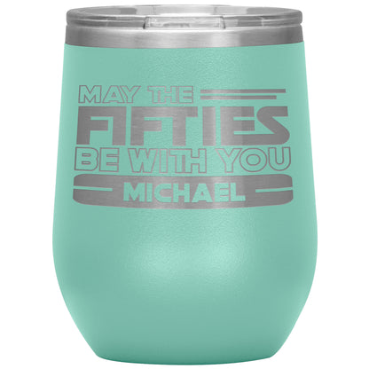 May the Fifties Be With You Name Tumbler