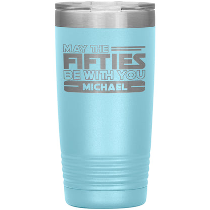May the Fifties Be With You Name Tumbler