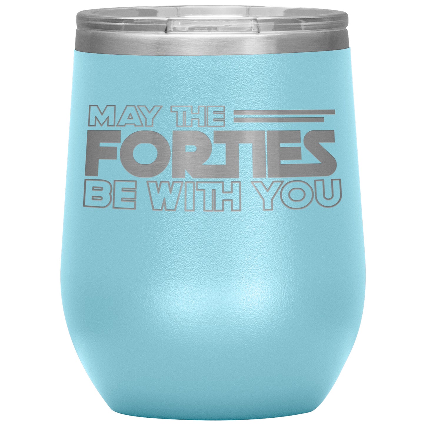 May the Forties Be With You Tumbler