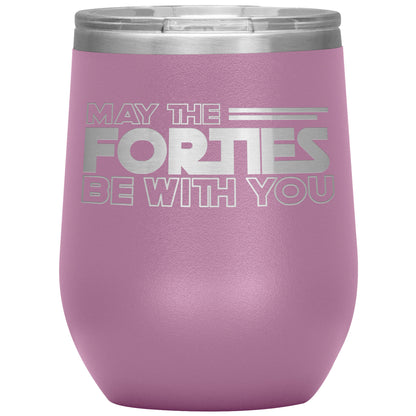 May the Forties Be With You Tumbler