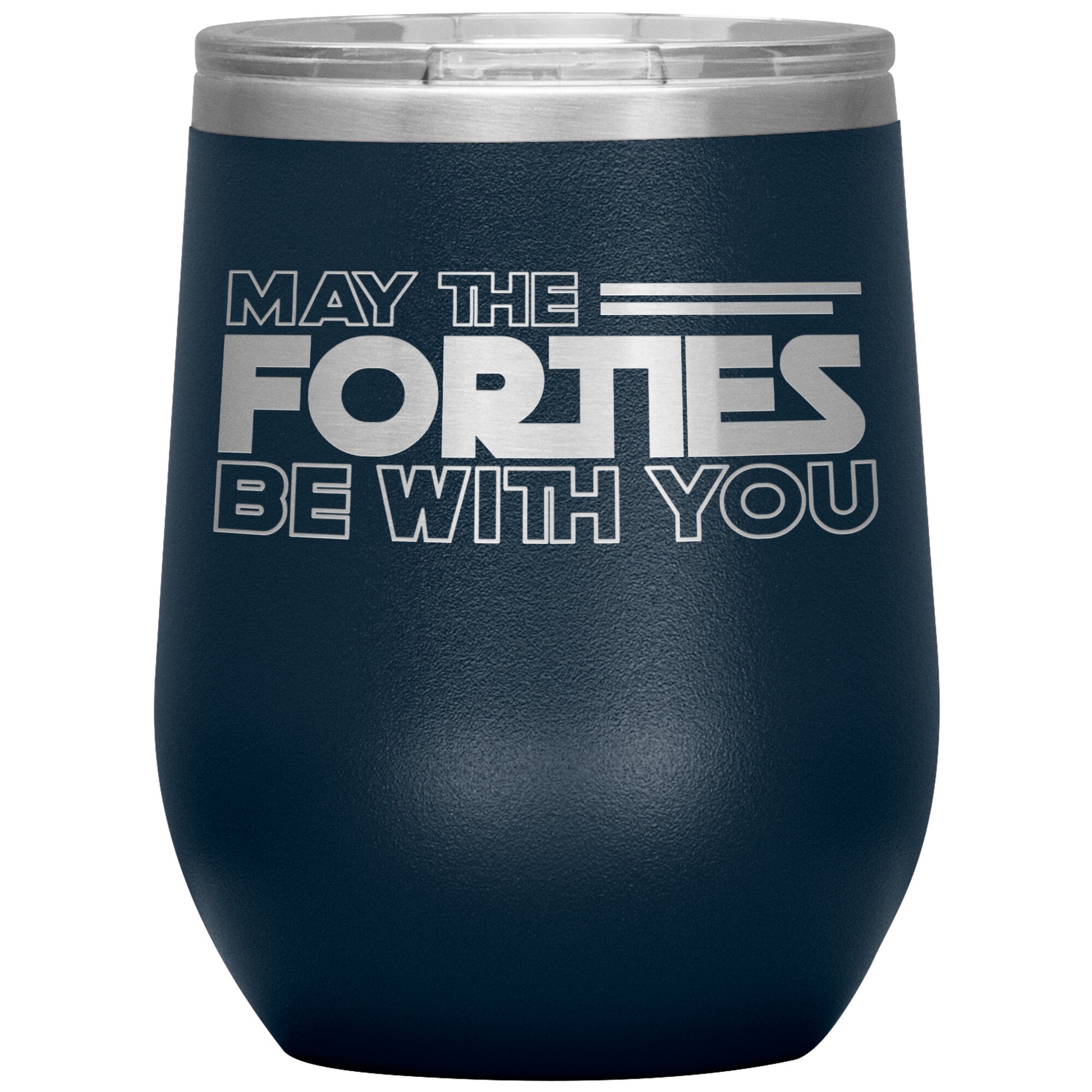 May the Forties Be With You Tumbler