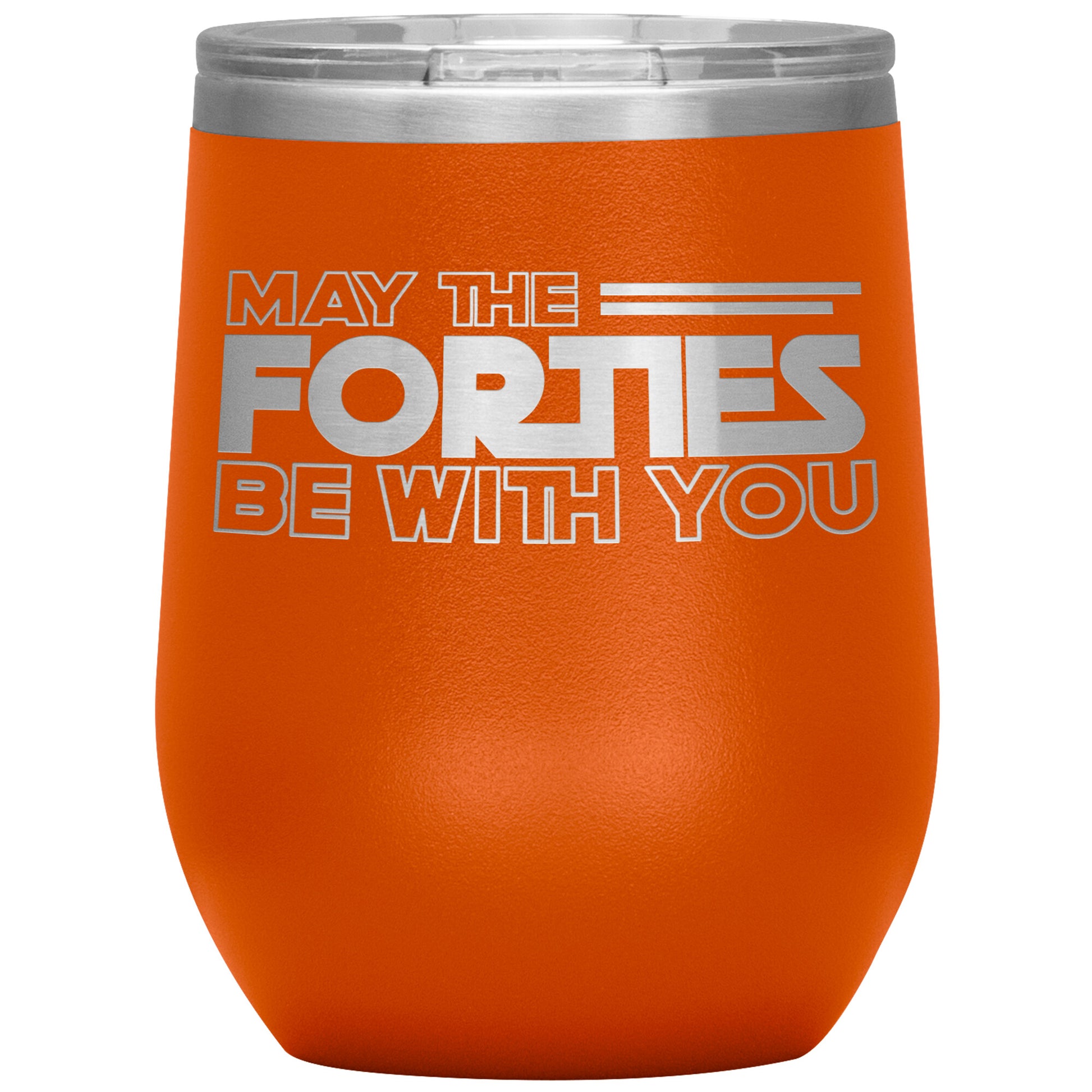 May the Forties Be With You Tumbler