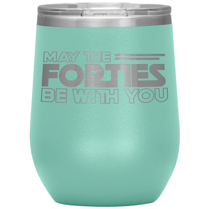 May the Forties Be With You Tumbler