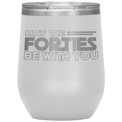 May the Forties Be With You Tumbler