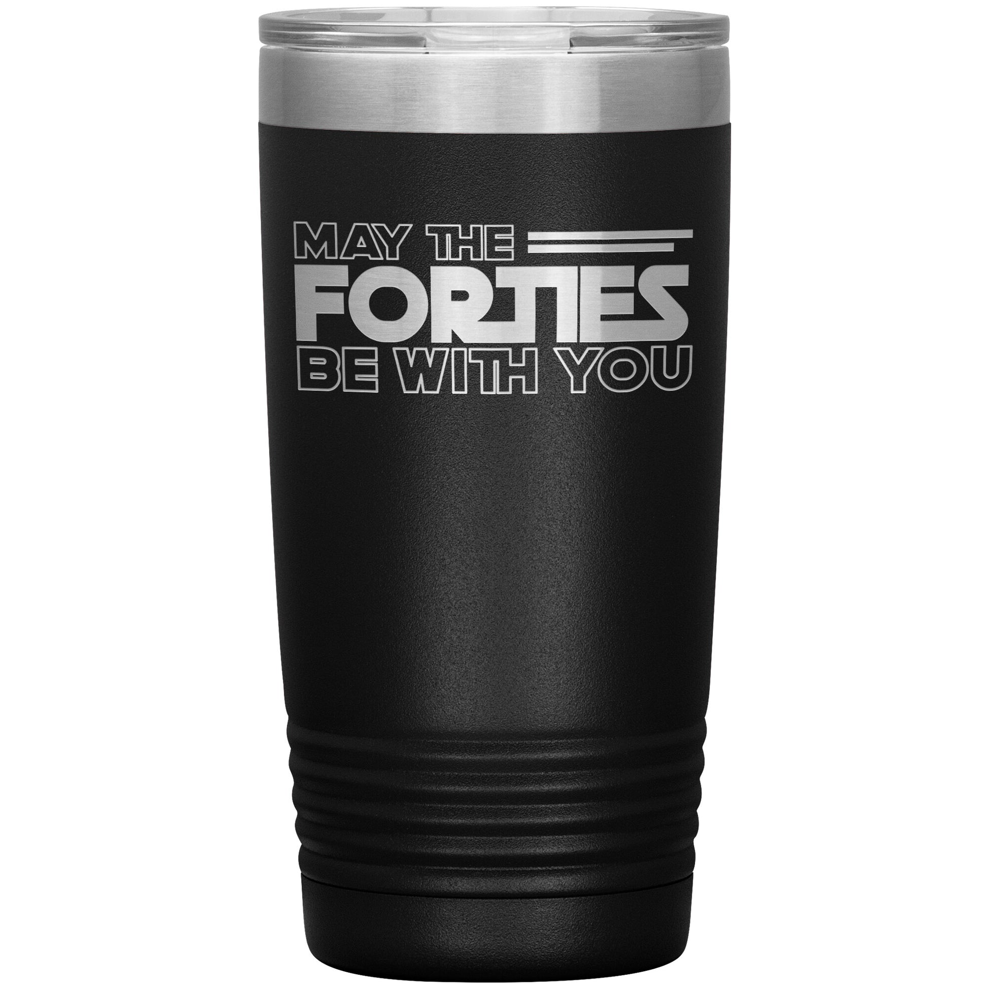 May the Forties Be With You Tumbler
