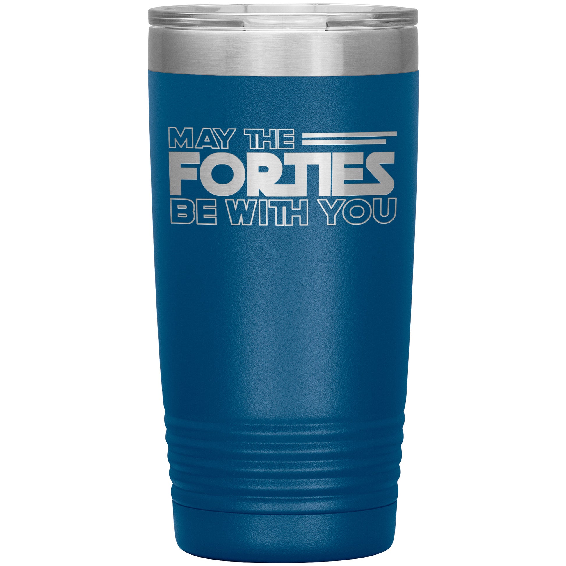 May the Forties Be With You Tumbler