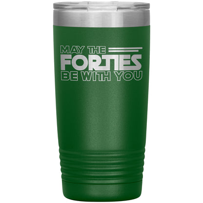 May the Forties Be With You Tumbler