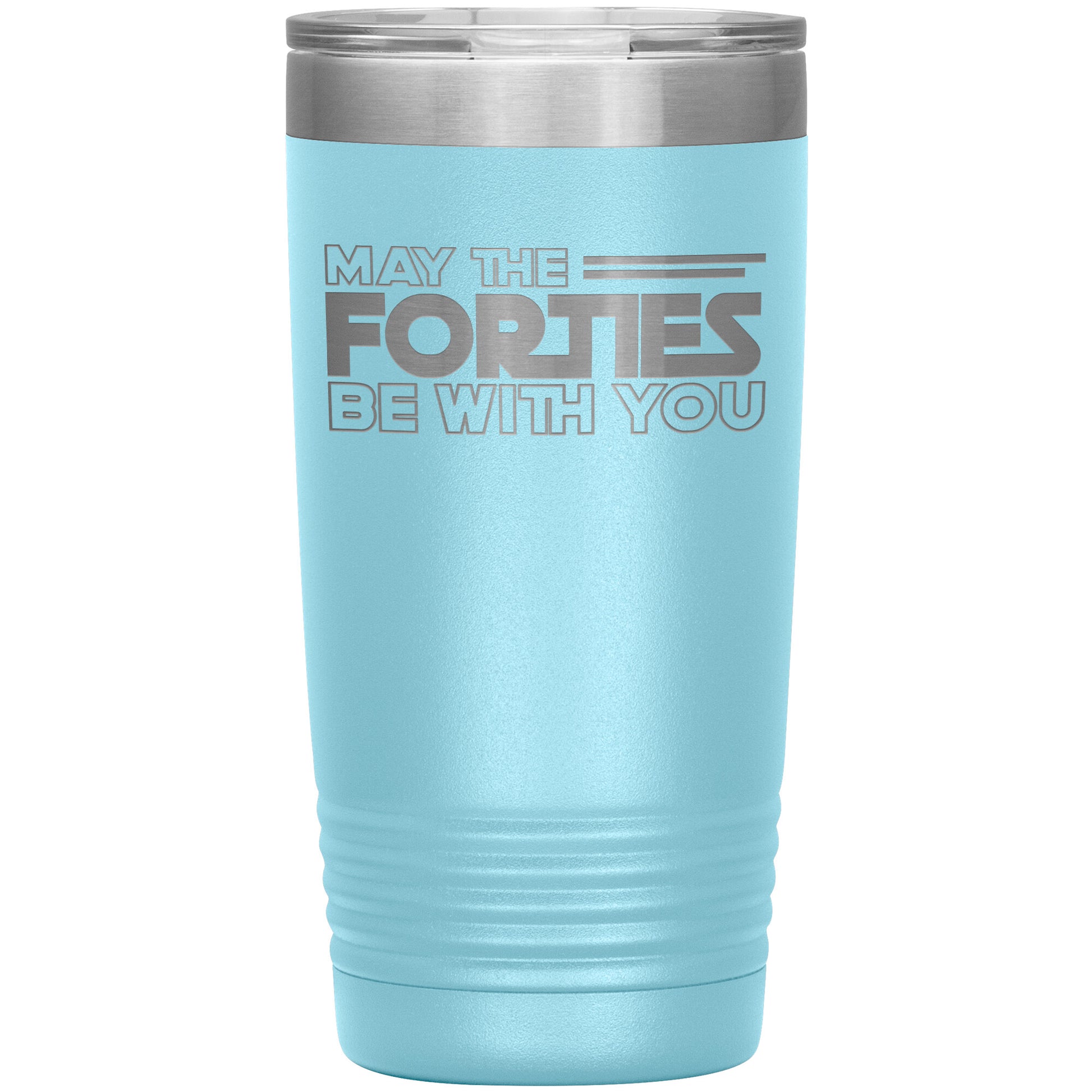 May the Forties Be With You Tumbler