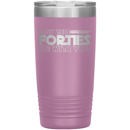 May the Forties Be With You Tumbler