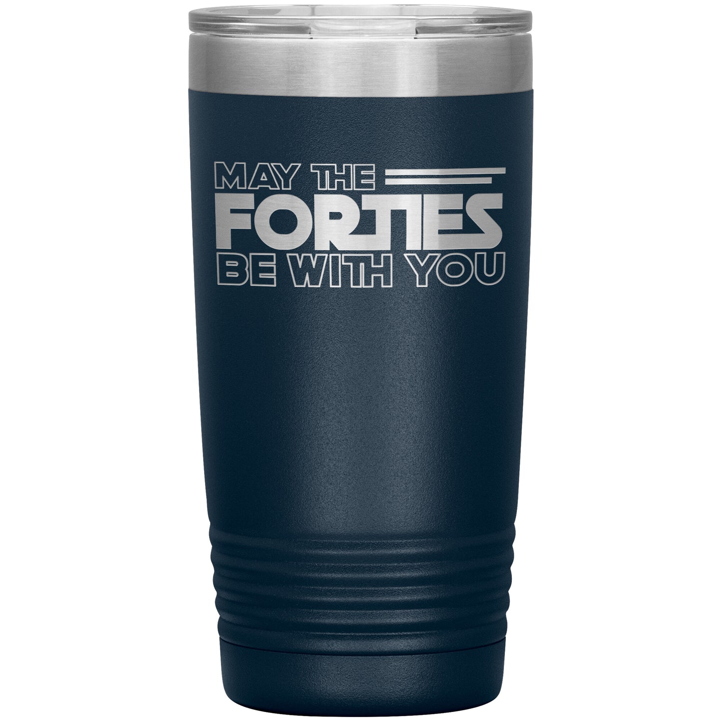May the Forties Be With You Tumbler