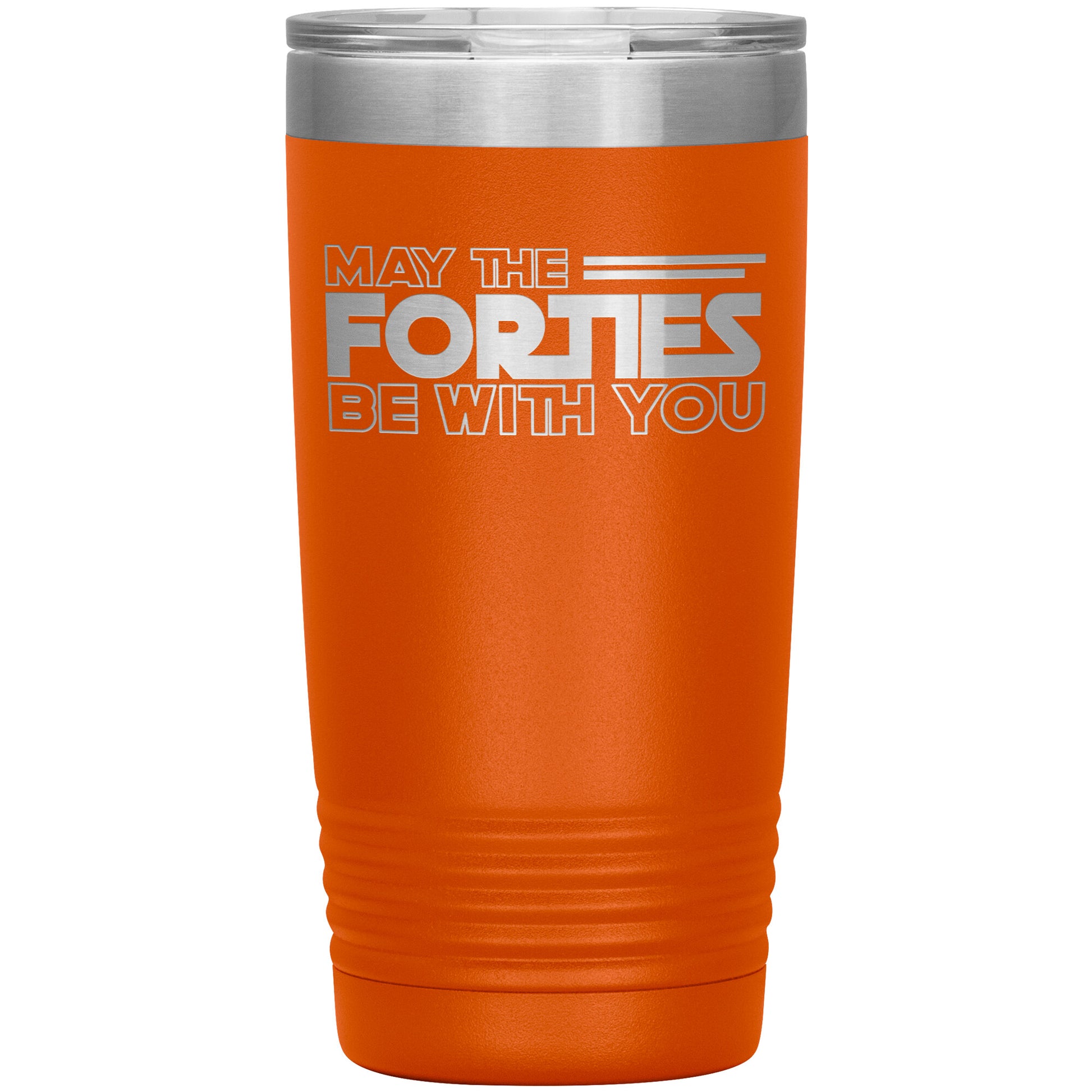 May the Forties Be With You Tumbler