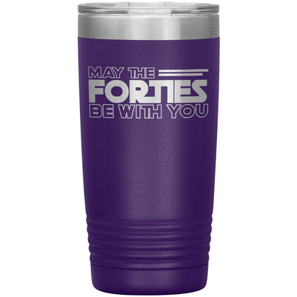May the Forties Be With You Tumbler