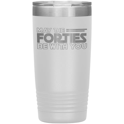 May the Forties Be With You Tumbler