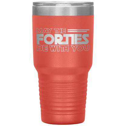 May the Forties Be With You Tumbler