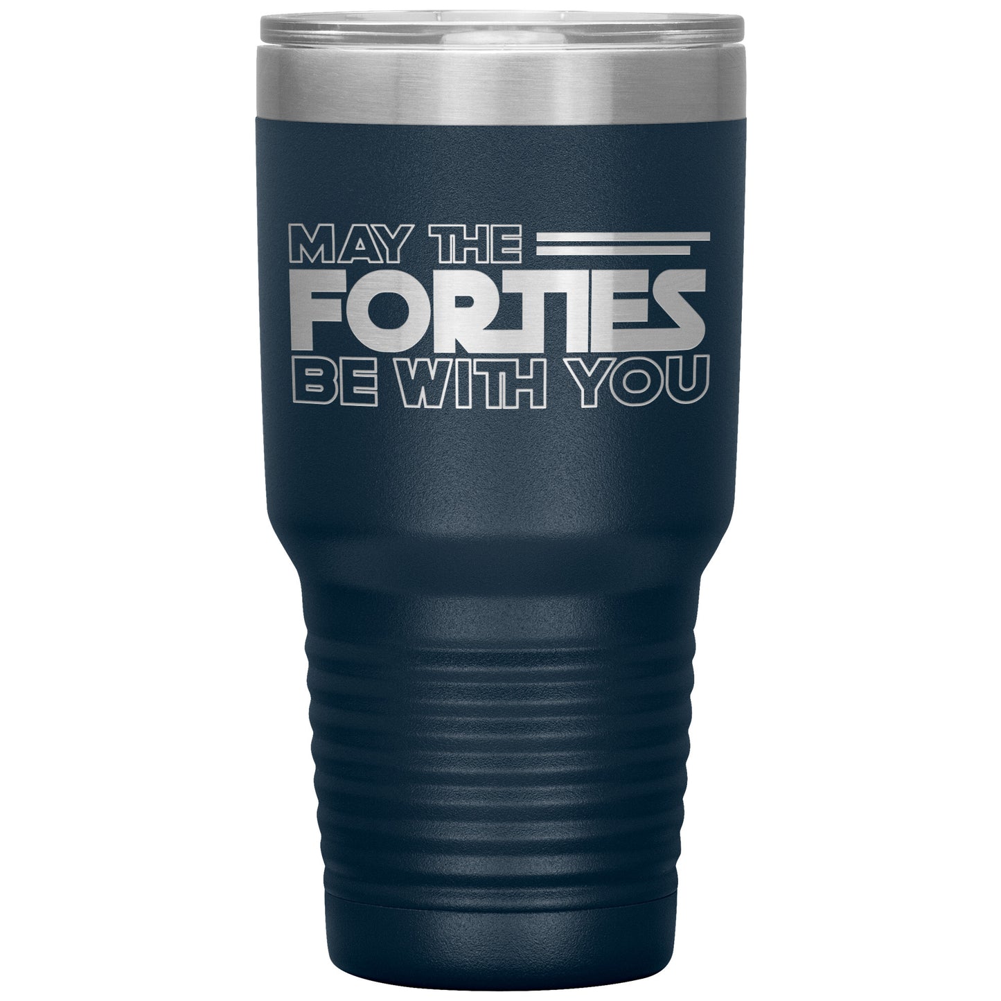 May the Forties Be With You Tumbler
