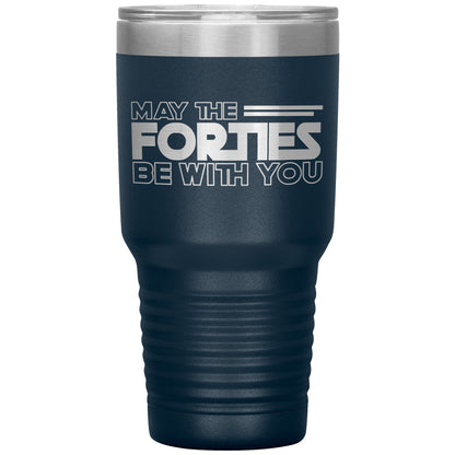 May the Forties Be With You Tumbler