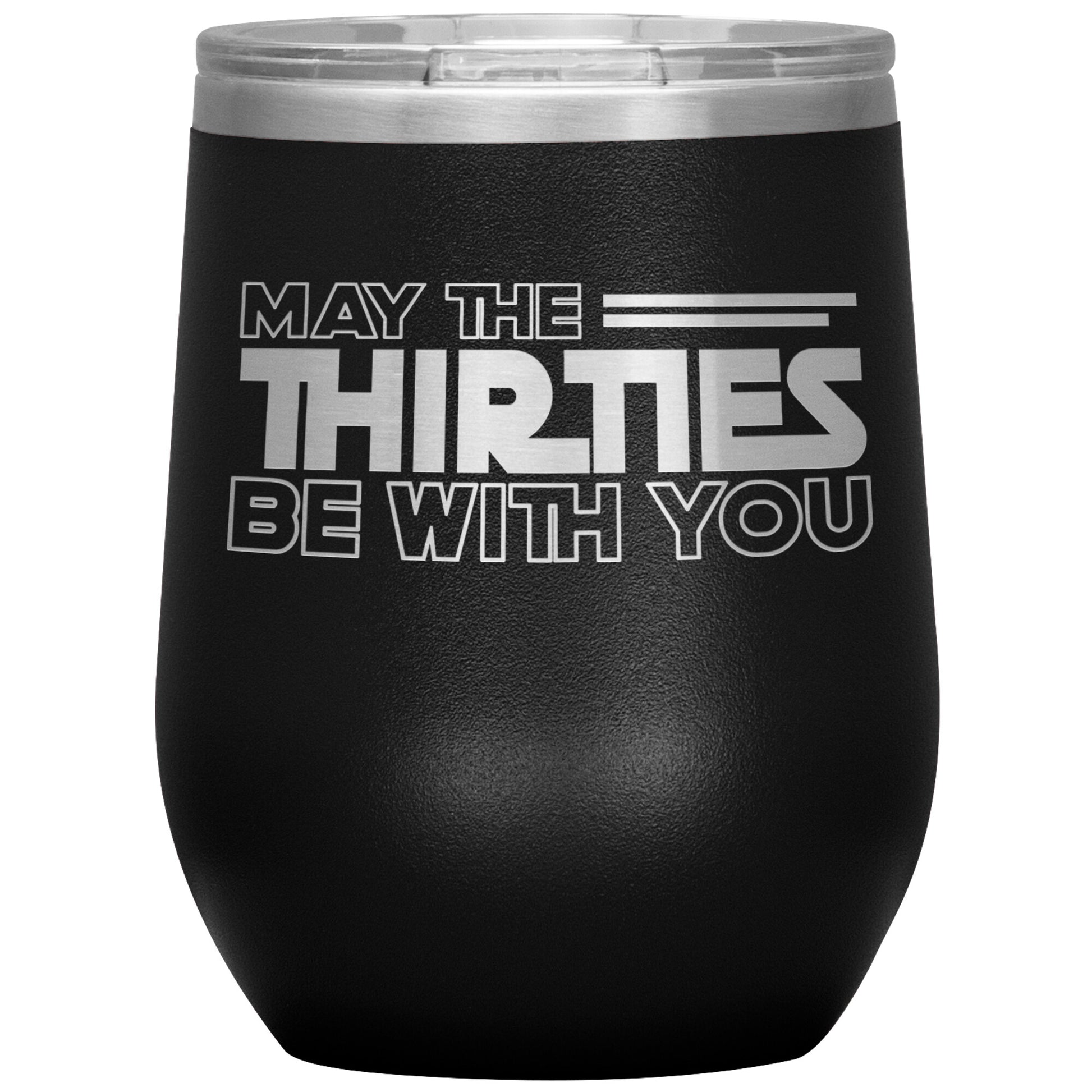 May the Thirties Be With You Tumbler