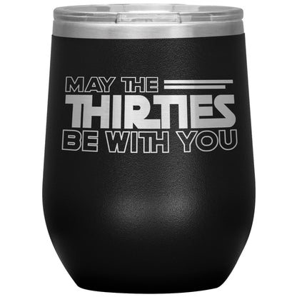 May the Thirties Be With You Tumbler