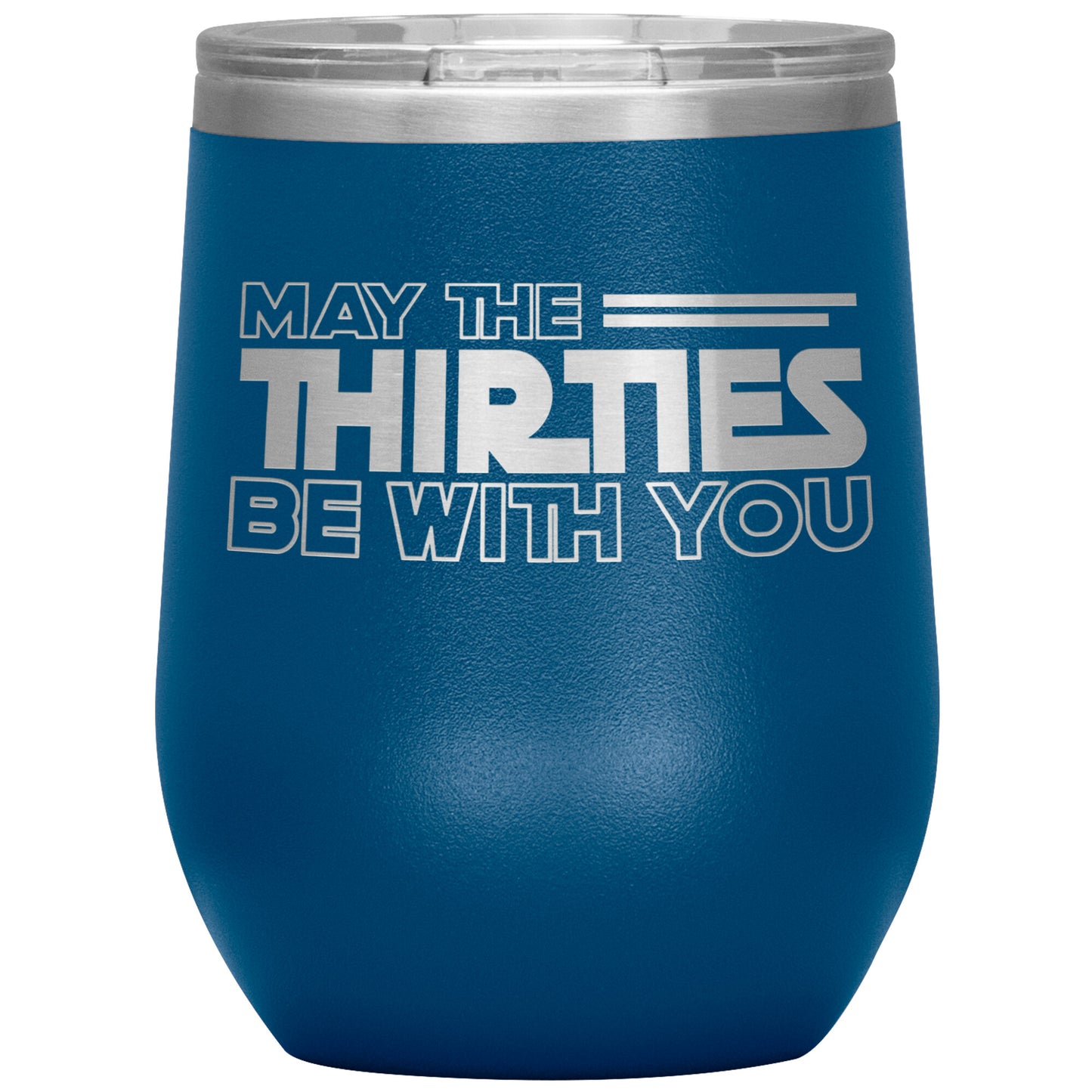 May the Thirties Be With You Tumbler