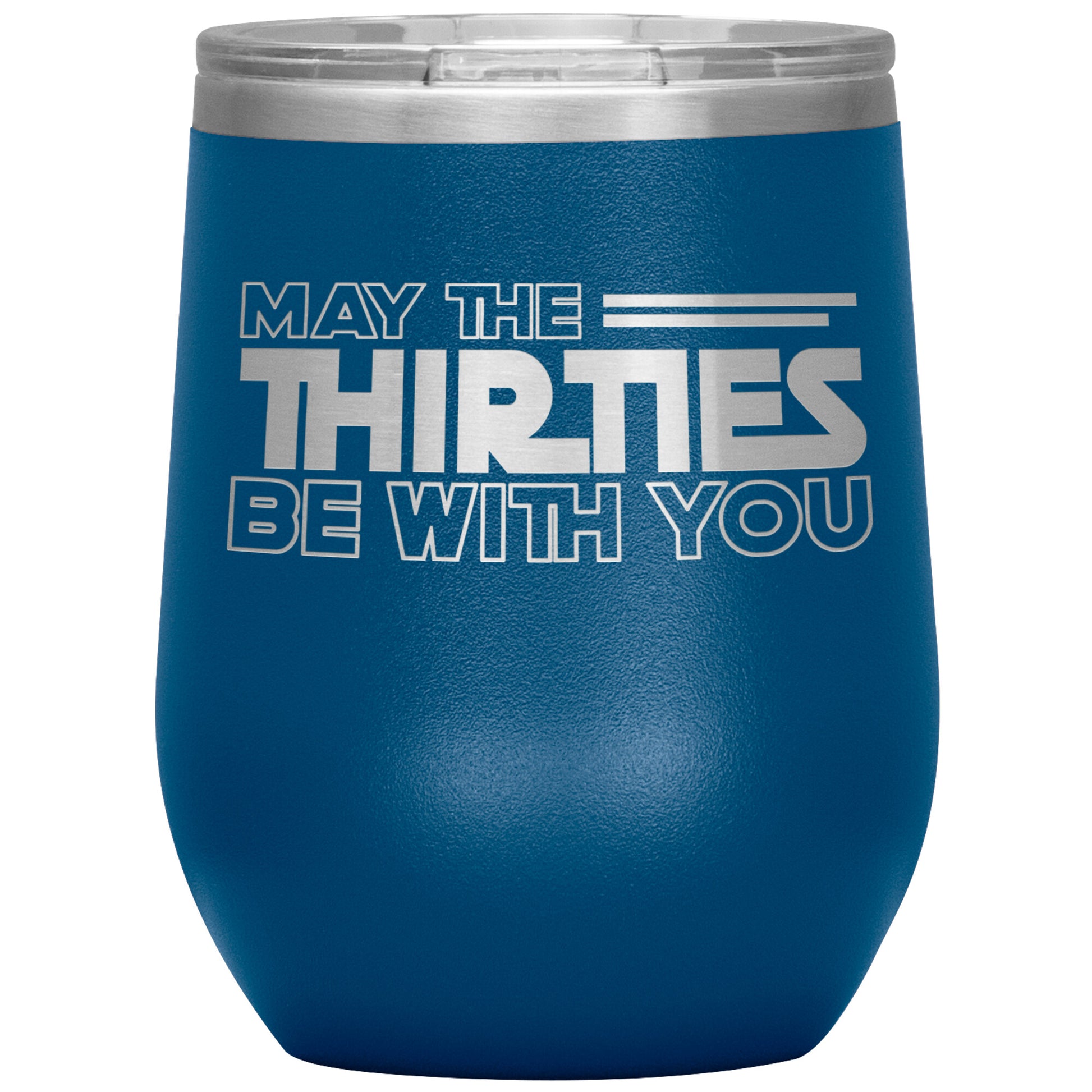 May the Thirties Be With You Tumbler