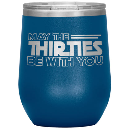 May the Thirties Be With You Tumbler