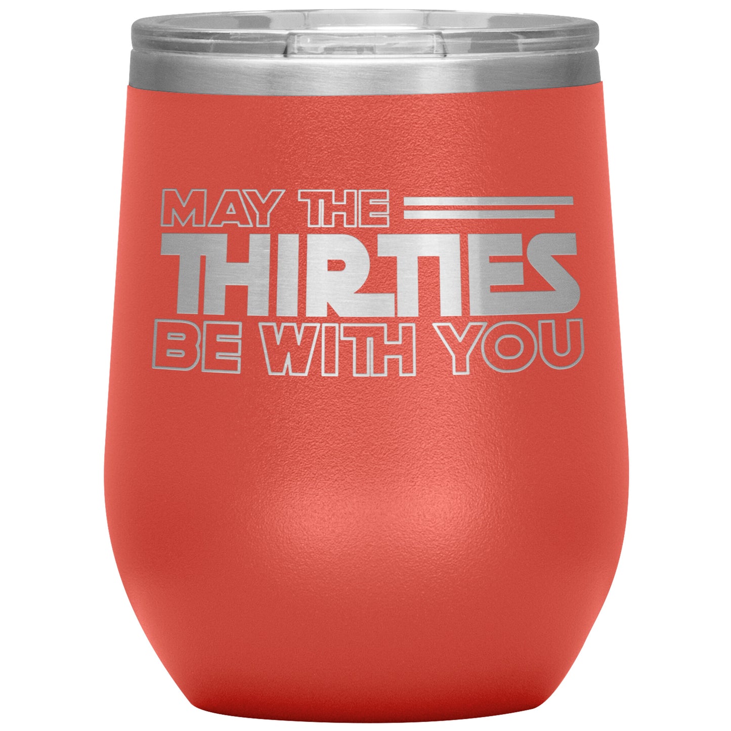 May the Thirties Be With You Tumbler