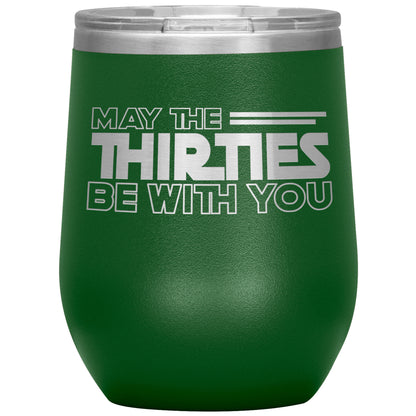 May the Thirties Be With You Tumbler