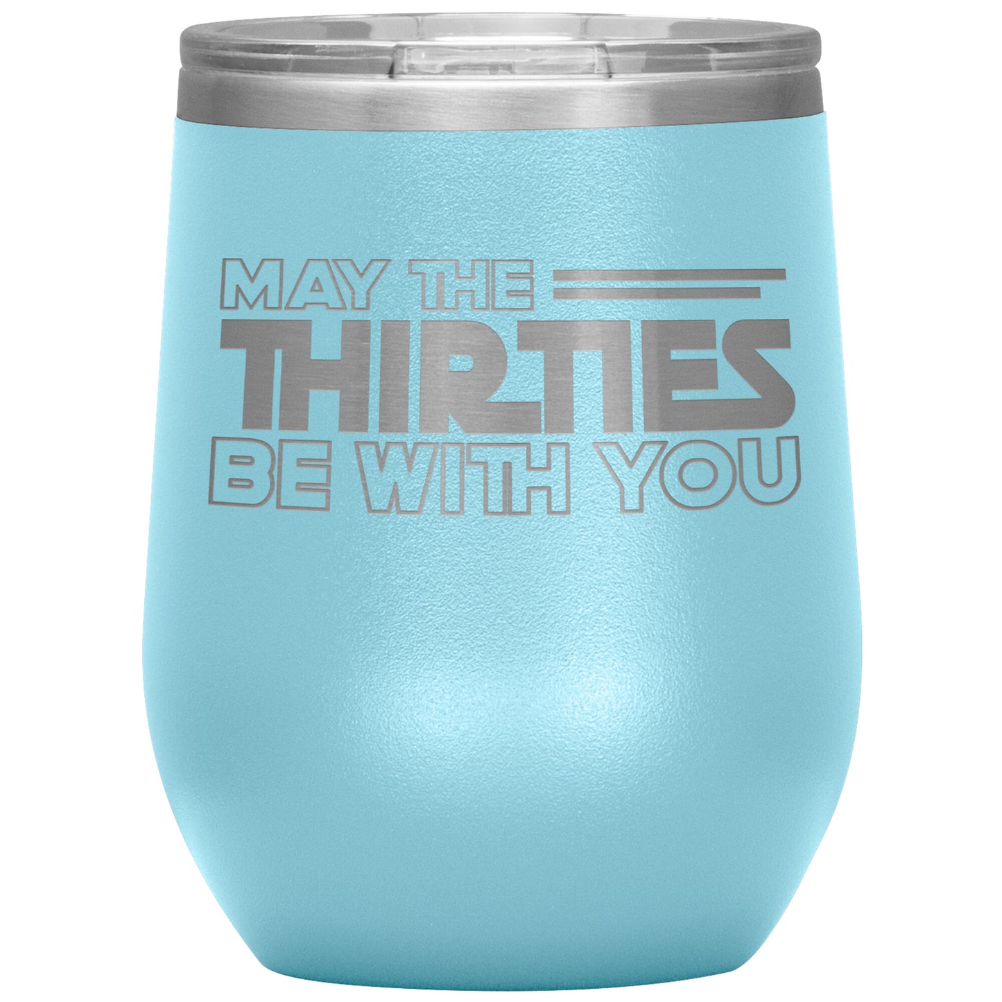 May the Thirties Be With You Tumbler