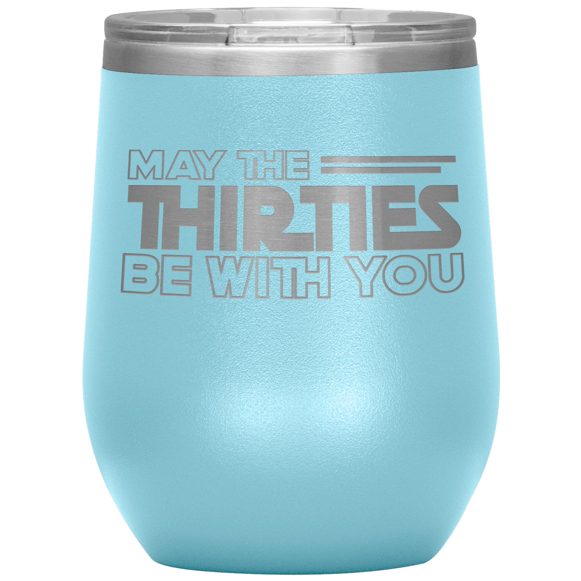 May the Thirties Be With You Tumbler