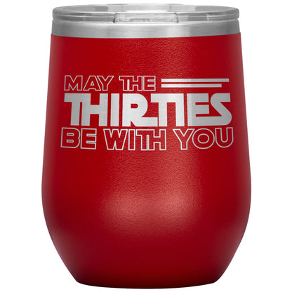 May the Thirties Be With You Tumbler