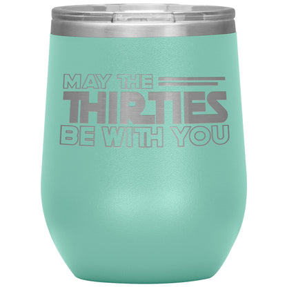 May the Thirties Be With You Tumbler