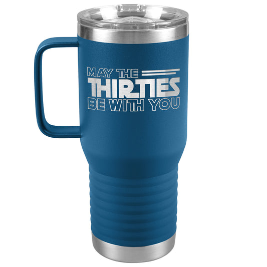 May the Thirties Be With You Tumbler