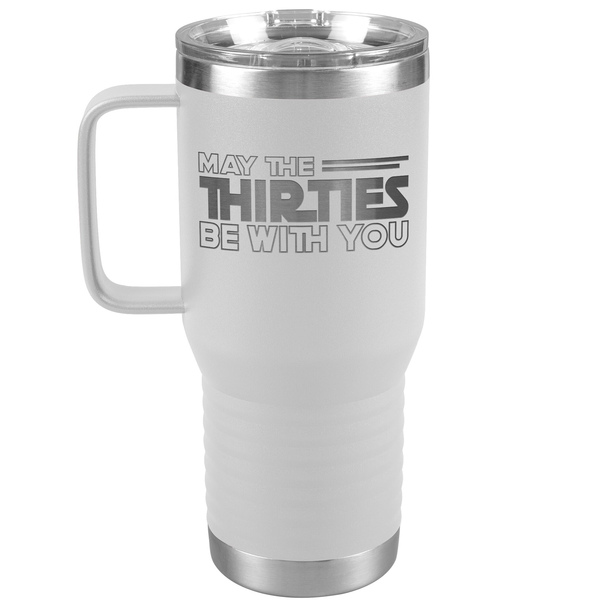 May the Thirties Be With You Tumbler