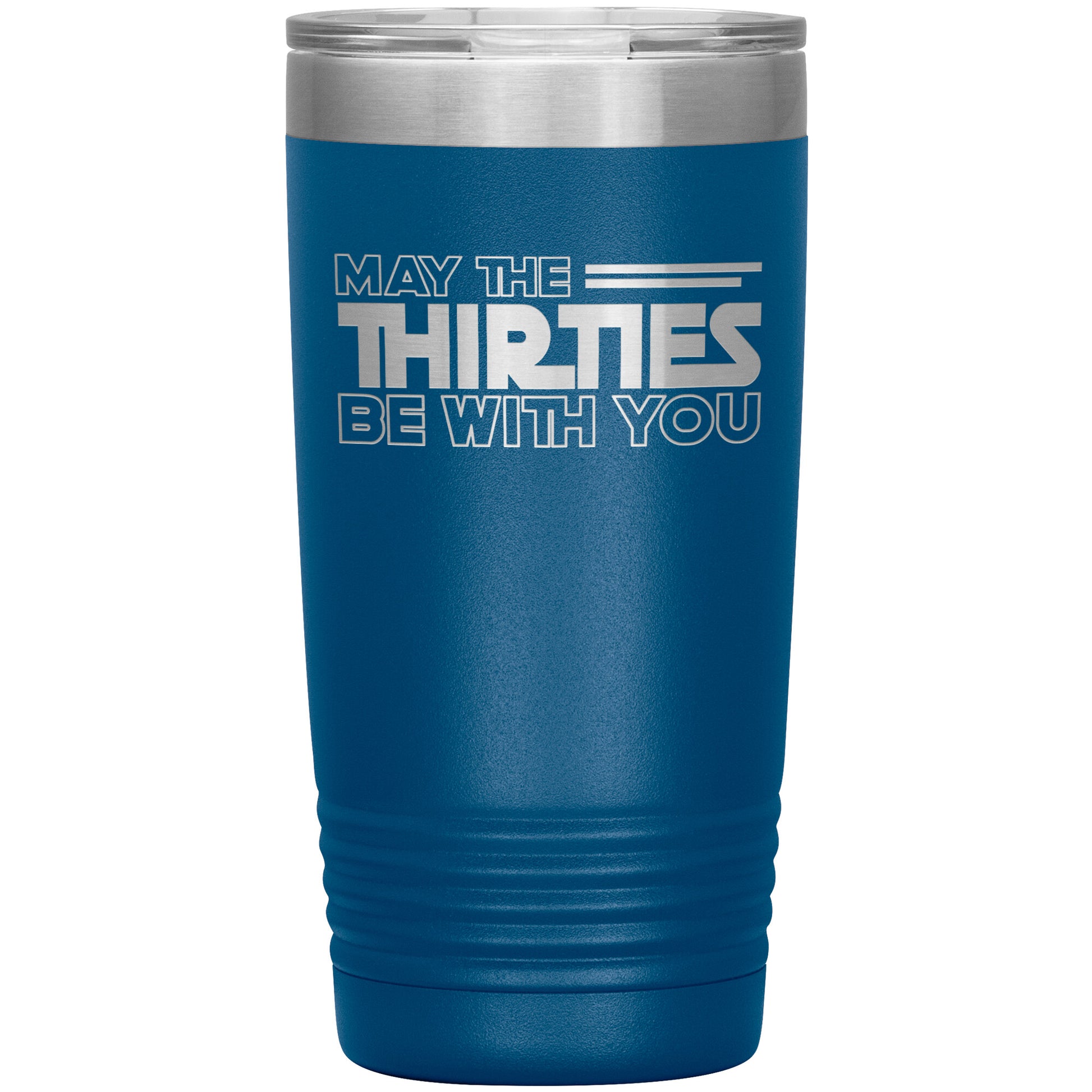 May the Thirties Be With You Tumbler