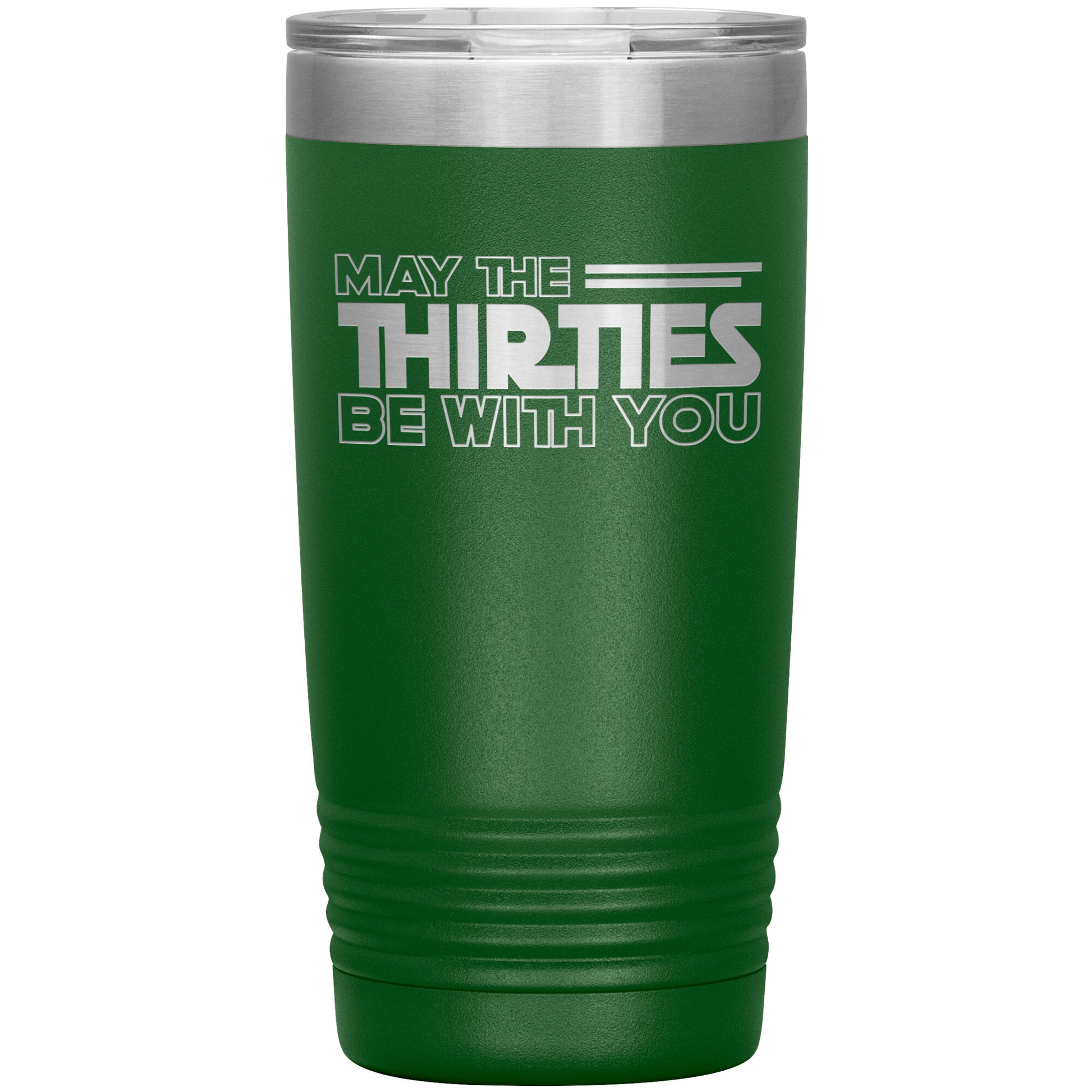 May the Thirties Be With You Tumbler
