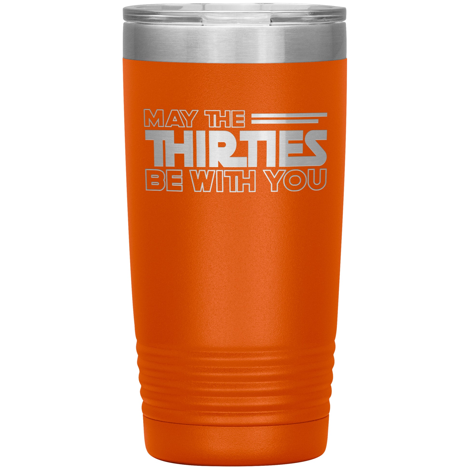 May the Thirties Be With You Tumbler