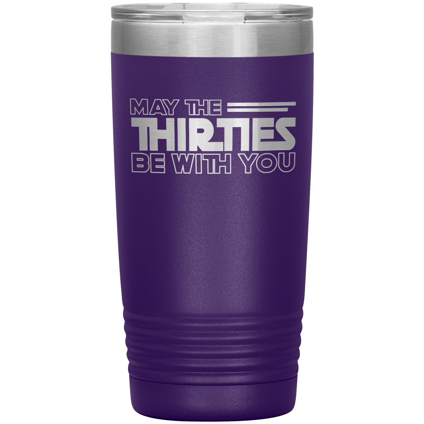 May the Thirties Be With You Tumbler